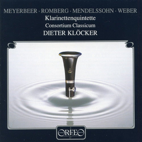 Meyerbeer / Mendelssohn / Consortium Classicum: Fantasia for Clarinet