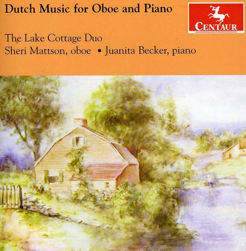 Rontgen / Lake Cottage Duo: Dutch Music for Oboe & Piano