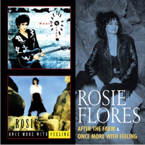 Flores, Rosie: After the Farm / Once More with Feeling