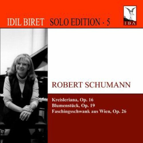 Schumann / Biret: Kreisleriana Op 16 & Op 19 & Op 26