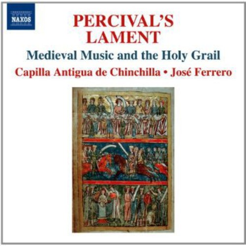 Ferrero / Capilla Antigua De Chinchilla: Medieval Music & the Holy Grail