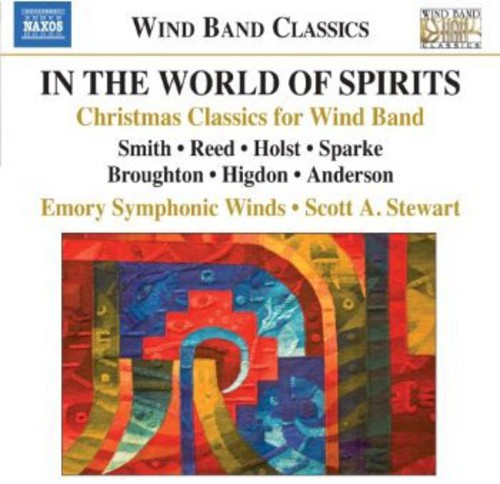 Smith / Emory Symphonic Winds / Stewart: In the World of Spirits: Christmas Classics for