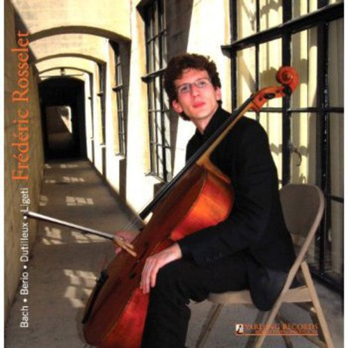 Bach / Berio / Ligeti / Dutilleux / Rosselet: Frederic Rosselet