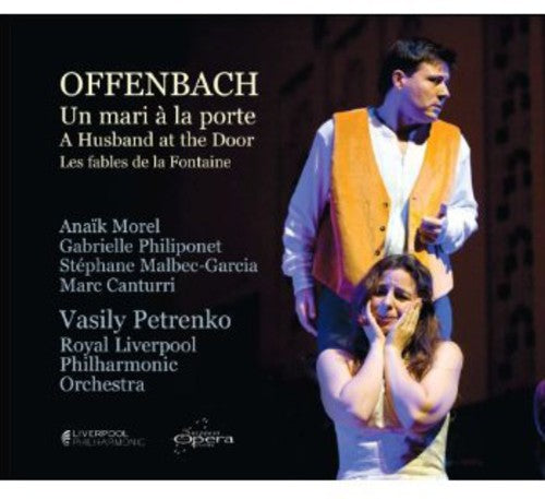 Offenbach / Philiponet / Rlpo / Petrenko: Un Mari a la Porte / Husband at the Door