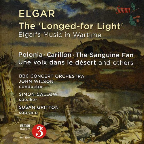 Elgar / Gritton / BBC Concert Orch / Wilson: Longed-For Light: Elgars Music in Wartime