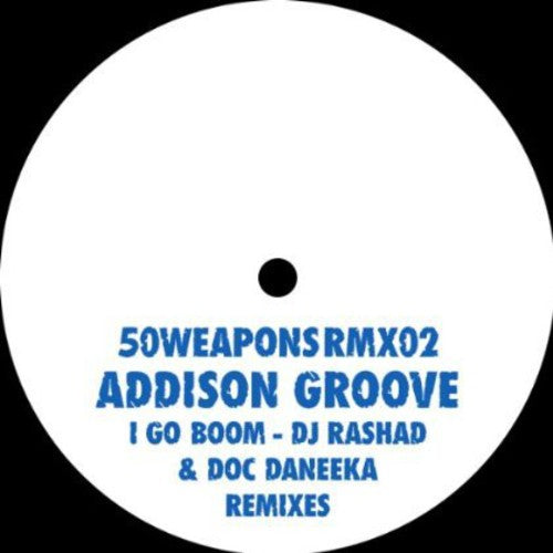 Addison Groove: I Go Boom