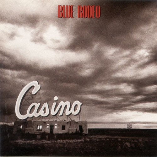 Blue Rodeo: Casino