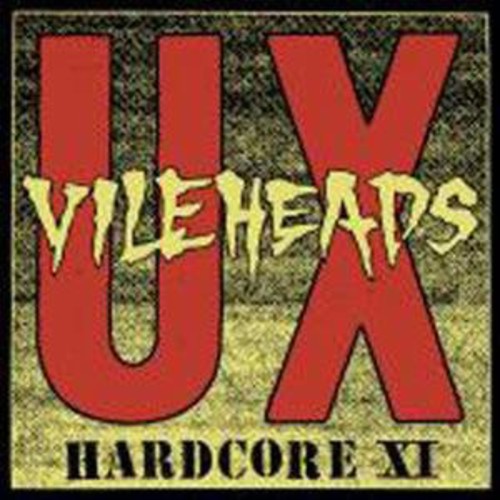 U.X. Vileheads: Hardcore 11