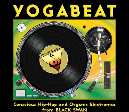 Yogabeat: Conscious Hip Hop & Organic Electronica: Yogabeat: Conscious Hip Hop & Organic Electronica