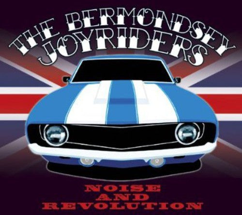 Bermondsey Joyriders: Noise & Revolution