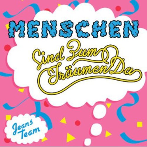 Jeans Team: Menschen (Sind Zum Traumen Da)