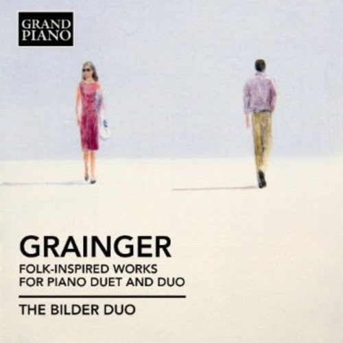 Grainger / Weichert / Rave: Folk-Inspired Works for Piano Duet & Duo