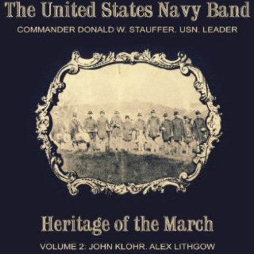 Klohr / United States Navy Band / Stauffer: Heritage of the March 2