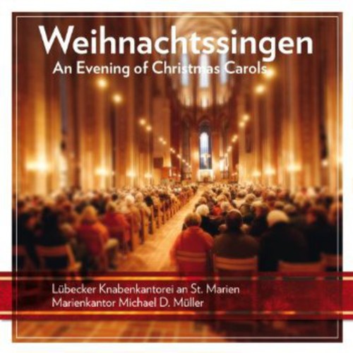 Buxtehude / Luebecker Knabenkantorei an st Marien: Weihnachtssingen (An Evening of Christmas Carols)