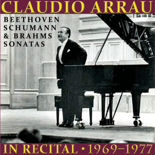 Beethoven / Arrau: Claudio Arrau in Recital 1969-1977