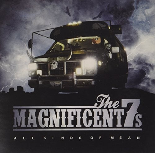 Magnificent 7's: All Kinds of Mean