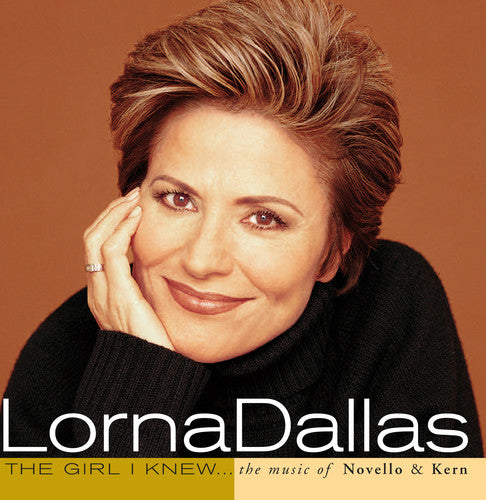 Dallas, Lorna: Girl I Knew: Music of Novello & Kern