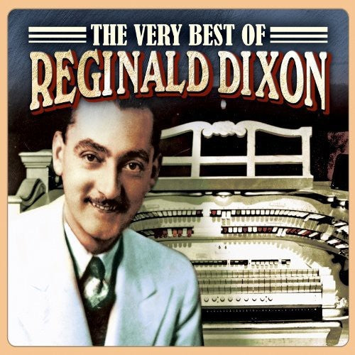 Dixon, Reginald: Very Best of Reginald Dixon