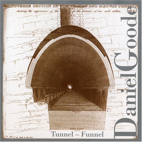 Goode, Daniel / Crosstown Ensemble / Grunin: Tunnel-Funnel