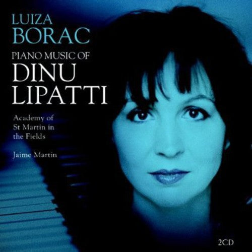 Lipatti / Borac / Martin: Piano Music of Dinu Lipatti