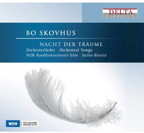 Skohvus / Wdr Radio Orch Cologne / Blunier: Nacht Der Traume: Orchestral Songs