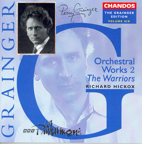 Grainger / Hickox / BBC Phil: Orchestral Works 2