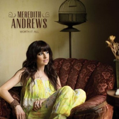 Andrews, Meredith: Worth It All