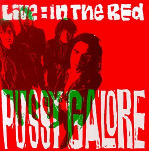 Pussy Galore: Live: In the Red