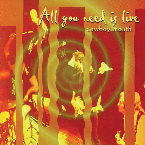 Cowboy Mouth: All You Need Is Live