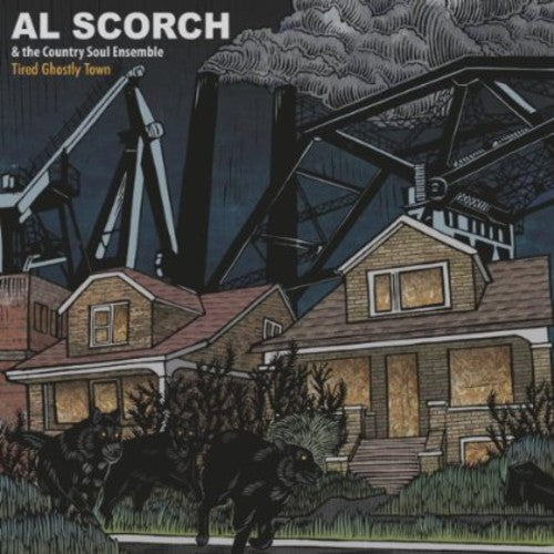 Scorch, Al / Country Soul Ensemble: Tired Ghostly Town