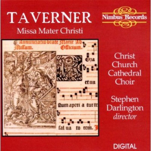 Taverner (Christ Church Cathedral Choir): Missa Mater Christi/2 Antiphons