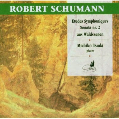 Schumann / Michiko: Etudes Symphoniques / Piano Sonata 2