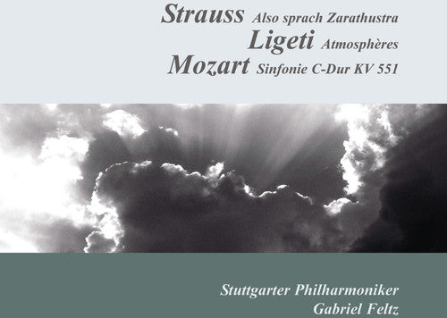 Ligeti / Mozart / Strauss / Feltz: Also Sprach Zarathustra & Atmospheres & Sym No. 41