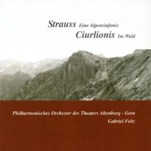 Ciurlionis / Strauss / Feltz: An Alpine Symphony / Miske