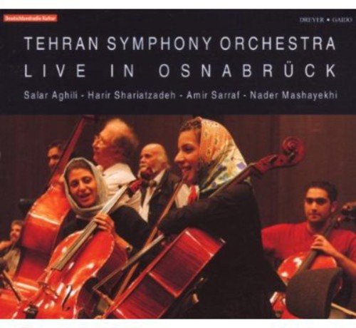 Aghili / Tehran Sym Orch / Sarraf / Shariatzadeh: Live in Osnabruck