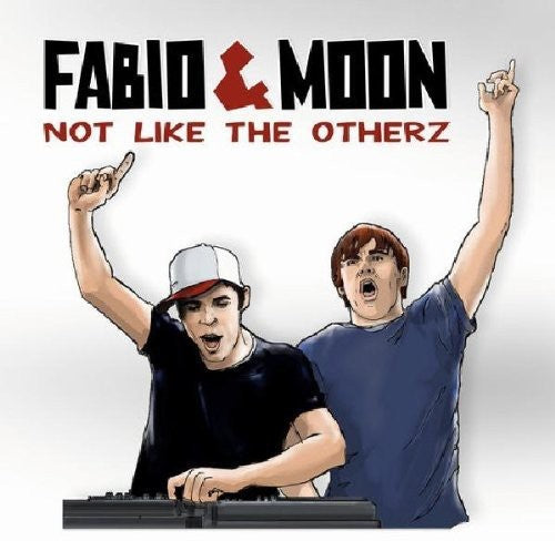 Fabio & Moon: Not Like the Otherz