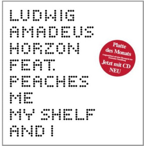 Horzon, Ludwig Amadeus: Me, My Shelf and I