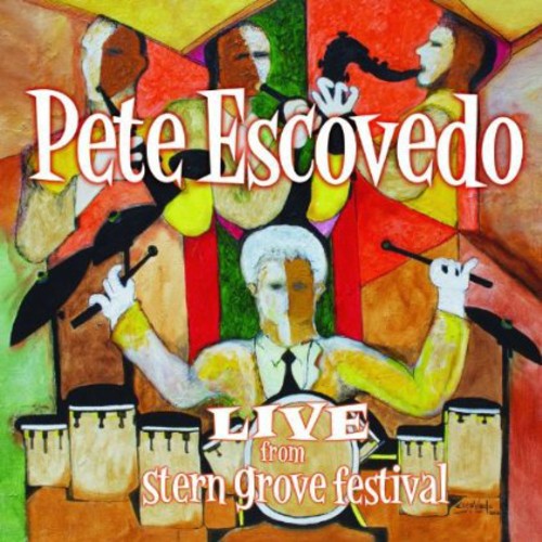 Escovedo, Pete: Live from Stern Grove Festival