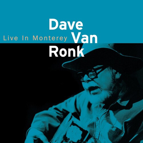 Van Ronk, Dave: Dave Van Ronk: Live in Monterey 1998