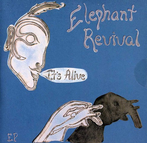 Elephant Revival: It's Alive