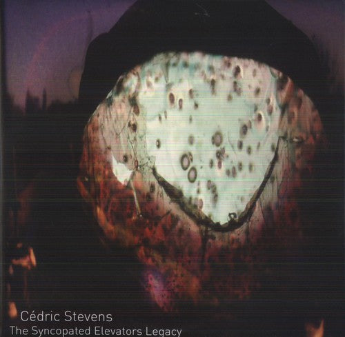 Stevens, Cedric: The Syncopated Elevators Legacy