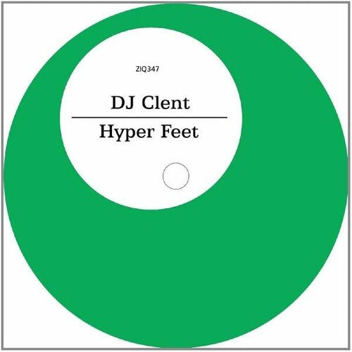 DJ Clent: Hyper Feet