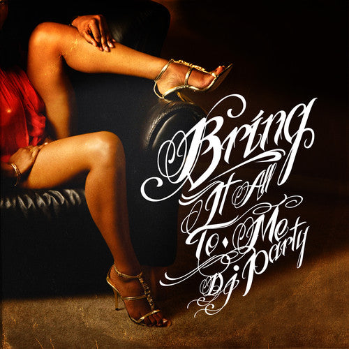 DJ Party: Bring It All to Me