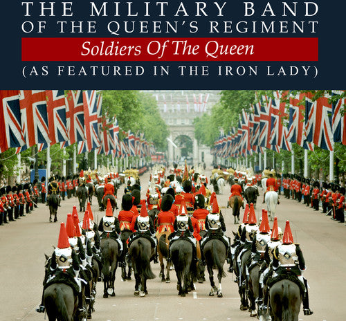 Military Band of the Queen's Regiment: Soldiers of the Queen