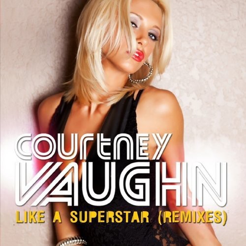 Vaughn, Courtney: Like a Superstar