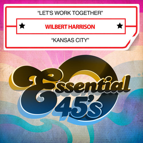 Harrison, Wilbert: Let's Work Together / Kansas City