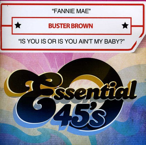 Brown, Buster: Fannie Mae / Is You Is or Is You Ain't My Baby