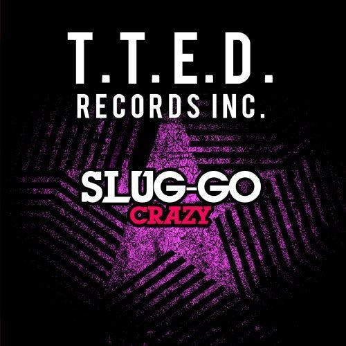 Slug-Go: Crazy