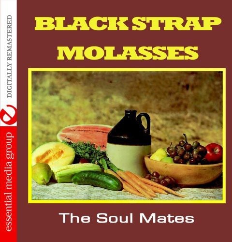 Soul Mates: Black Strap Molasses