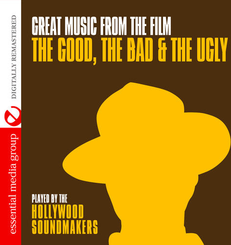 Hollywood Soundmakers: Great Music from the Film Good Bad Ugly